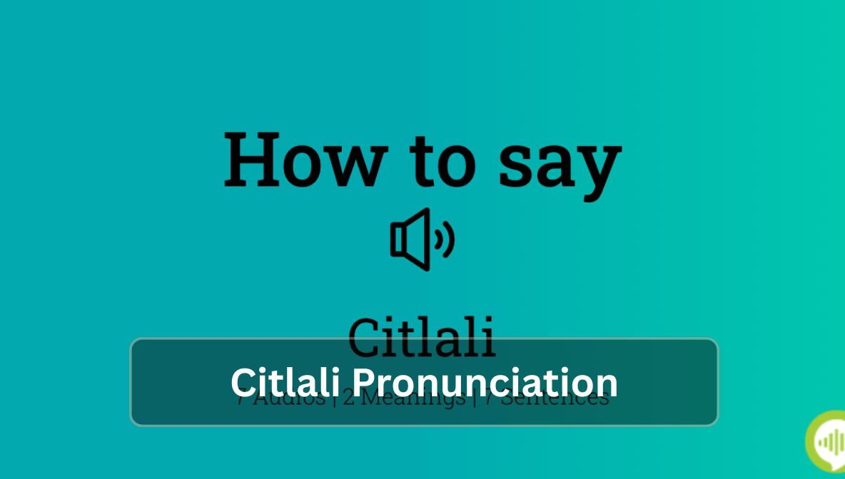 Citlali Pronunciation