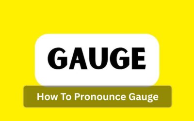 How To Pronounce Gauge