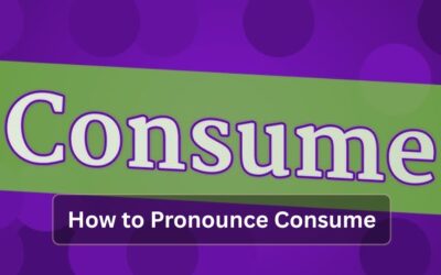 How to Pronounce Consume