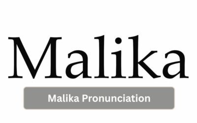Malika Pronunciation: Learn the Right Way to Say It Malika Pronunciation